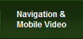 Navigation &
Mobile Video
