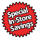 Special In-Store Savings