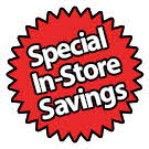 Special In-Store Savings